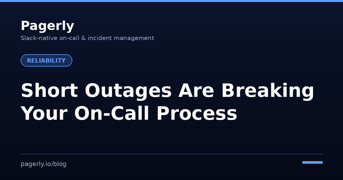 Pagerly cover graphic titled Short Outages Are Breaking Your On-Call Process